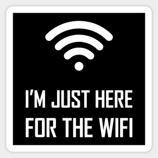 I'm just here for the wifi funny joke gift Sticker